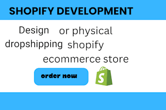 design your dropshipping or physical shopify ecommerce store