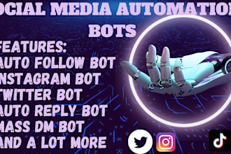 build automated bot, tiktok bot, instagram bot, youtube bot, twitter bot
