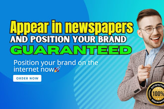 appear in newspapers and position yourself on the internet