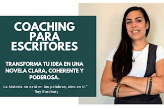 tu coach literaria y tu guía para que escribas tu obra
