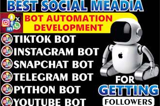 develop social media bot, tiktok bot instagram bot, automation bot, python bot