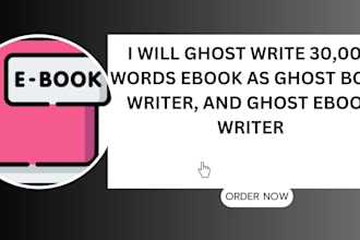 ghostwrite 30,000 words ebook ghostwriter kindle book writer ghost book writer