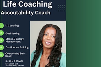 be your life coach and accountability partner