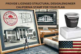 provide licensed structural design,engineer  california stamp for your plan