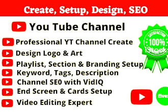 complete create and set up youtube channel, logo, banner, video intro outro