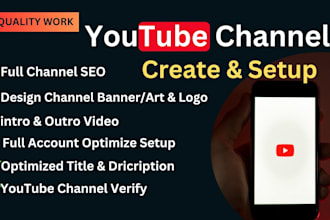 youtube channel create and setup with logo, art, intro, outro, SEO