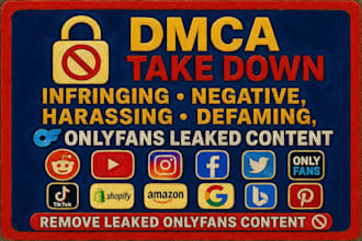 send dmca take down notice to remove leaked, of copyright content yt,tiktok inst