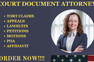 write legal documents, lawsuits, motions, complaints, appeals as your lawyer