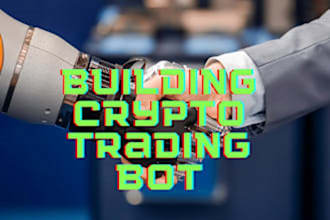 build profitable crypto trading bot, arbitrage bot, ai trading