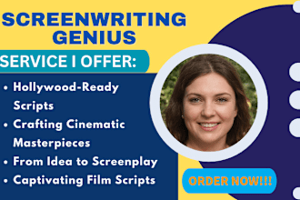 be your scriptwriter for screenplay, movie script writing, film script, TV show