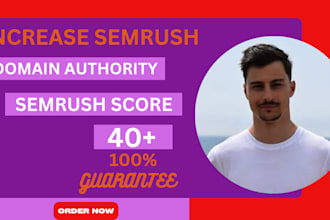 increase semrush domain authority score 30 to 40