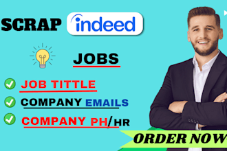 scrape indeed jobs posts, company info, and their email