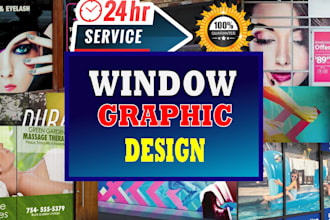 create window graphics or shop front for you