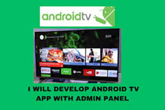 develop android tv app with admin panel