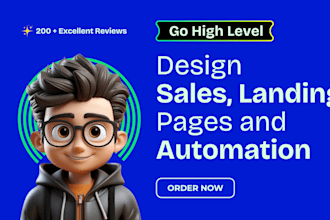 create go high level funnel, website, landing page, automation and campaign