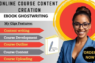 be your online course content creator, do content creation and course curriculum