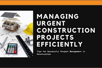 handle urgent construction and project management essays