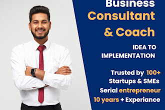 be your business coach, mentor, consultant and adviser