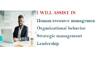 handle human resource, organizational behavior, leadership, strategic management