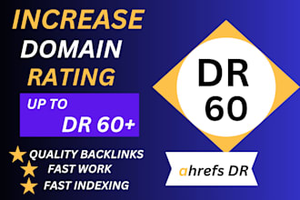 increase dr ahrefs domain rating dr 60 plus