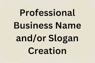 create a business name and, or, slogan for your new business