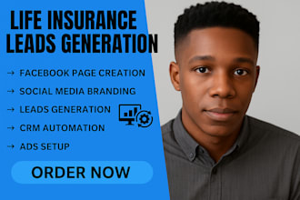 generate qualified life insurance leads and set up CRM automation