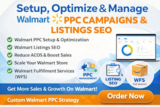 set up and manage your walmart PPC campaigns and listing SEO