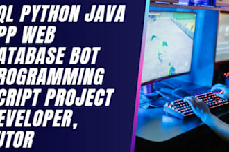 python java cpp sql web database bot programming script project developer, tutor