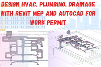 design hvac, plumbing, drainage with revit mep and autocad for work permit