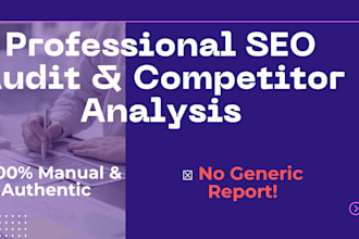 do website SEO audit report with analyzing technical parts and competitors