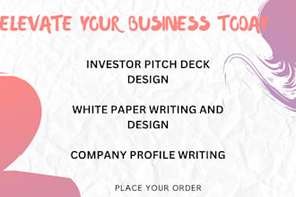 write and design professional white paper, company profile, investor pitch deck