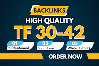 create high trust flow tf 30 to 40 plus dofollow SEO backlinks