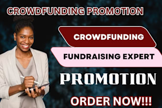 promote your kickstarter,gofundme fundraising and crowdfunding