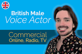 record a british voice over for TV, radio or online commercials