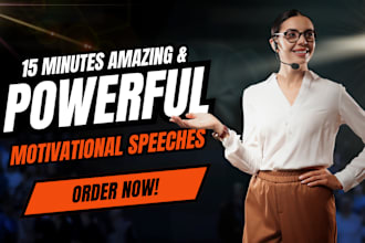 write a persuasive, motivational and inspiring speech for you