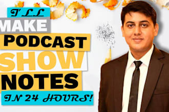 write podcast show notes in just 24 hours