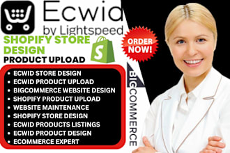 do ecwid shopify bigcommerce store design and redesign, ecwid products upload