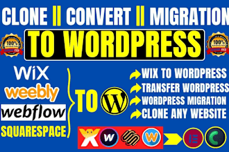 build clone revamp transfer website migrate wix squarespace webflow to wordpress