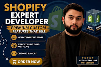 build a premium shopify store with custom features