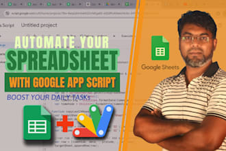 develop google apps script to automate your spreadsheet