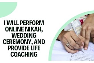 perform online nikah, wedding ceremony, and provide life coaching
