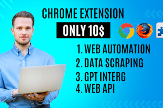 create any kind of chrome extension or web  automation script