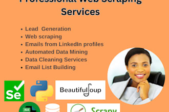 do web scraping , email scraping , automated data mining, and data cleaning