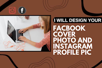 design your facebook cover photo and instagram profile pic
