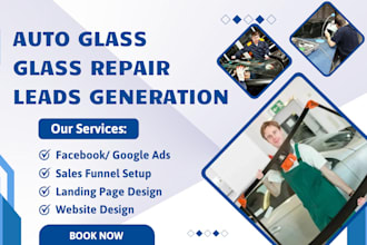 generate auto glass leads glass repair leads car repair leads auto glass website