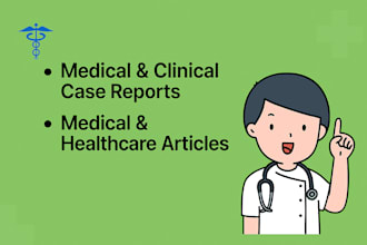 write well researched medical articles and case reports