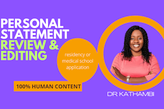 perfectly edit personal statement, residency,  med school, or fellowship
