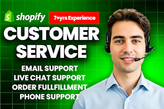 be your shopify customer service and eccomerce customer support representative