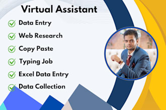 be your virtual assistant for data entry, copy pest etc