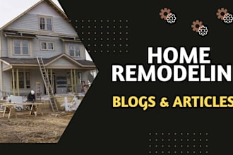 write home improvement and remodeling blogs and articles